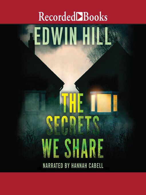 Title details for The Secrets We Share by Edwin Hill - Available